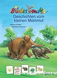 Geschichten vom kleinen Mammut